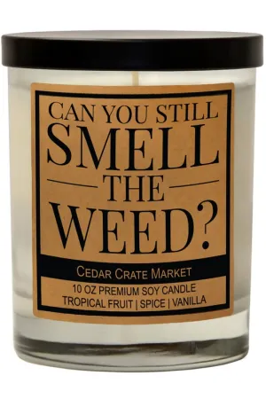 "420 Can U Still Smell The Weed" Candle